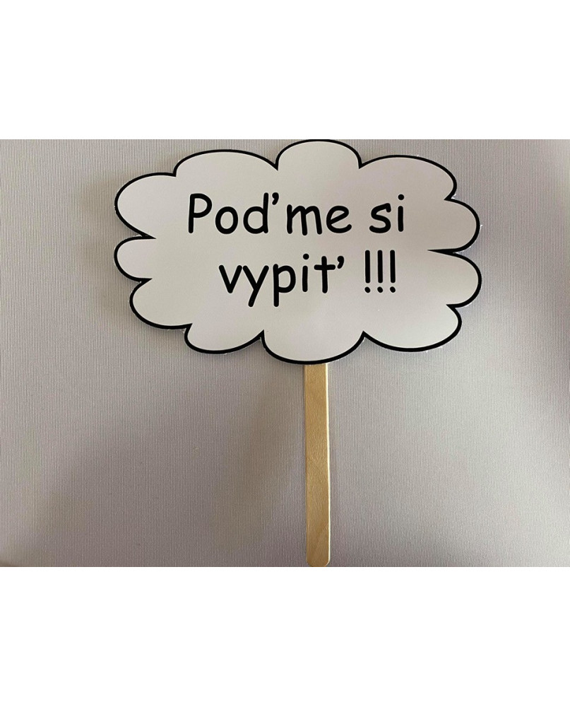 Papierová rekvizita- Poďme si vypiť!!!